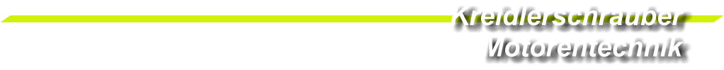 Kreidlerschrauber Motorentechnik