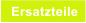 Ersatzteile