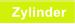 Zylinder