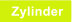 Zylinder