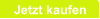 Jetzt kaufen